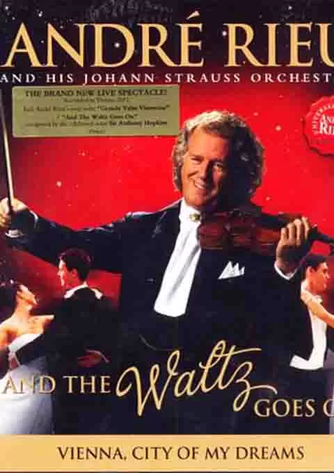 安德烈·瑞欧:永恒圆舞曲 2012回乡音乐会