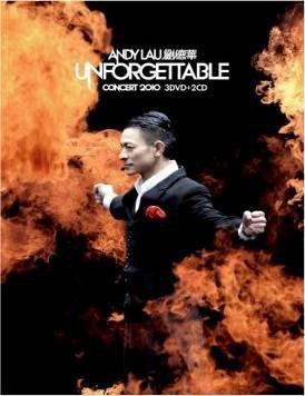 刘德华：Unforgettable Concert 2010